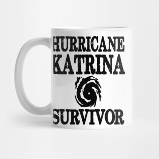 Hurricane Katrina Survivor Mug